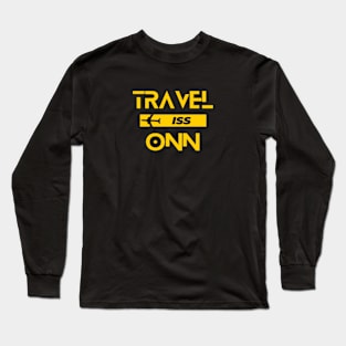 Travel is gonna be onn Long Sleeve T-Shirt